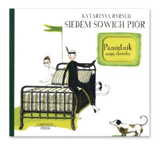  Siedem sowich piór. Pamiętnik mojej choroby