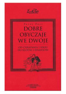 Dobre obyczaje we dwoje. Od chrapania i seksu do kłótni i finansów