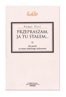 Przepraszam ja tu stałem. 100 porad na temat właściwego zachowania.