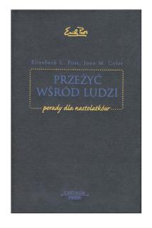 Przeżyć wśród ludzi. Porady dla nastolatków