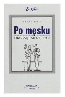 Po męsku. Obyczaje silnej płci.